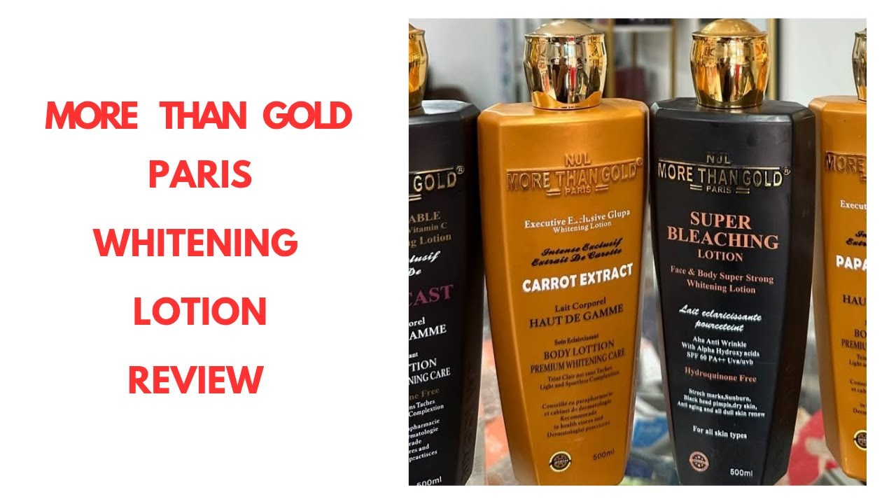 MORE THAN GOLD PARIS WHITENING LOTION REVIEW
