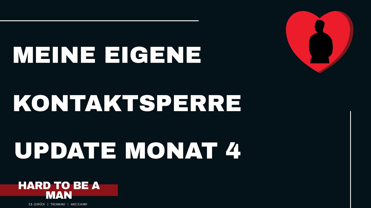Mein eigener No Contact/ Kontaktsperre - Statusupdate Monat 4