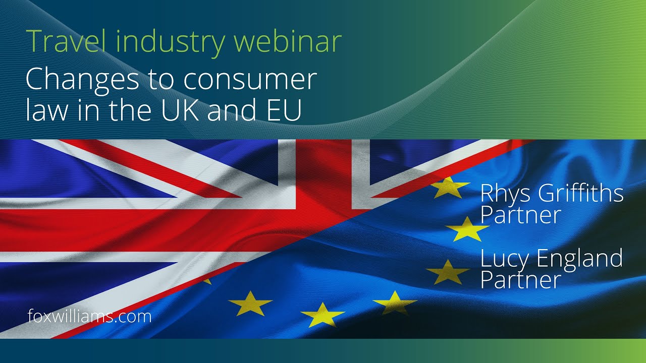 Travel webinar -  Changes to consumer law in the UK and EU