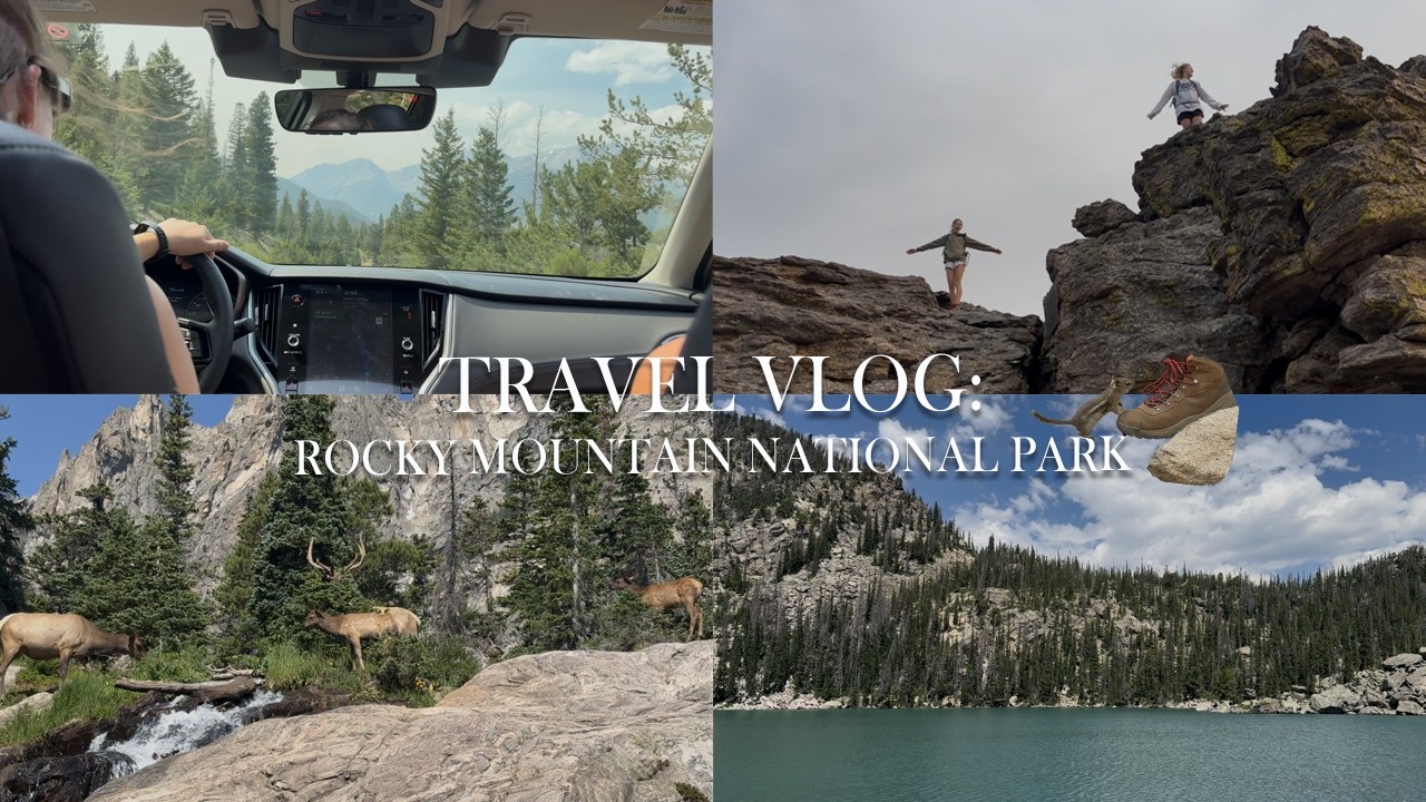 VLOG | rocky mountain national park! traveling to colorado, hiking 'til we drop, & lots of wildlife