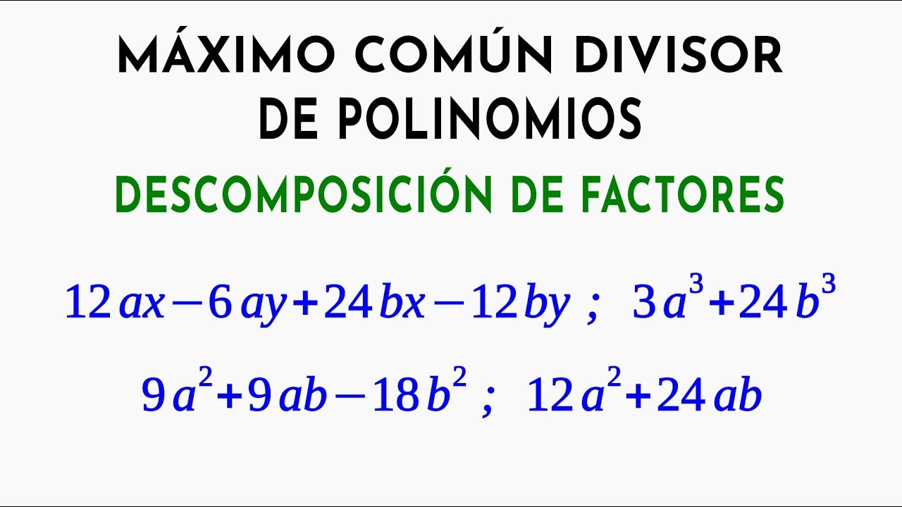 Máximo Común Divisor de Polinomios por Descomposición de Factores | 47