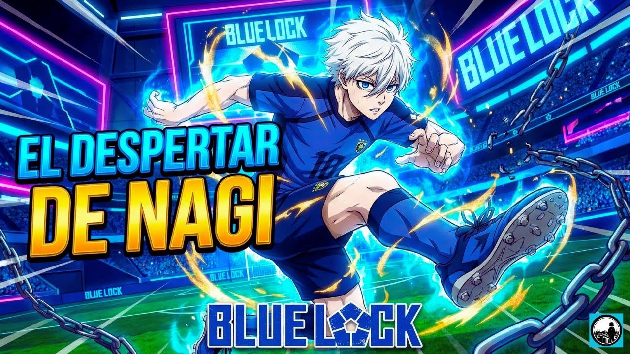 EL DESPERTAR DEL GENIO | Nagi Song | RASENXH | Blue Lock