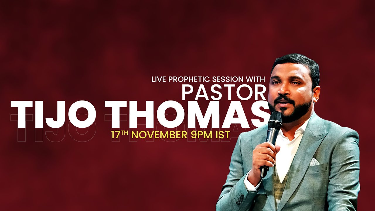Live prophetic session with Pr. Tijo Thomas