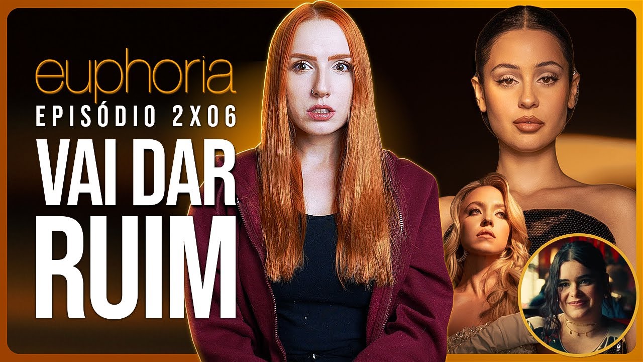 EUPHORIA 2x06: TERMINEI COM O CORAÇÃO PESADO | Análise com spoilers