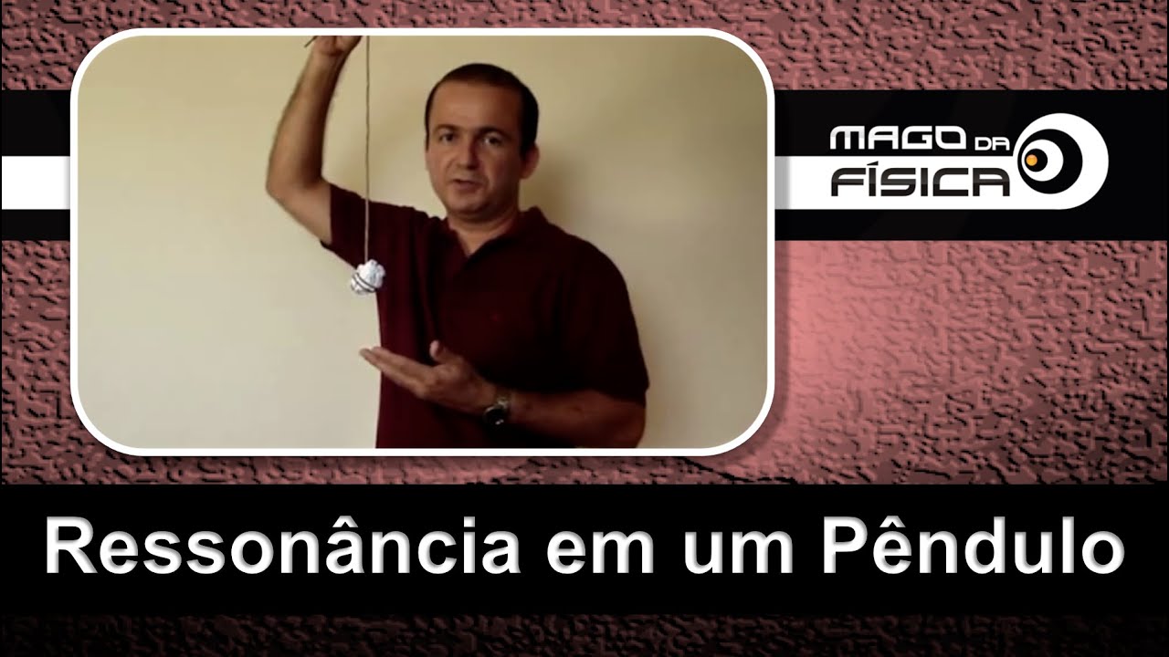 Mago da Física - Ressonância em um Pêndulo - Qualitativo