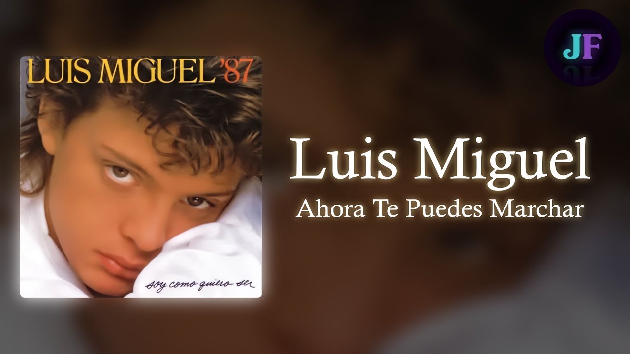 AHORA TE PUEDES MARCHAR KARAOKE LUIS MIGUEL