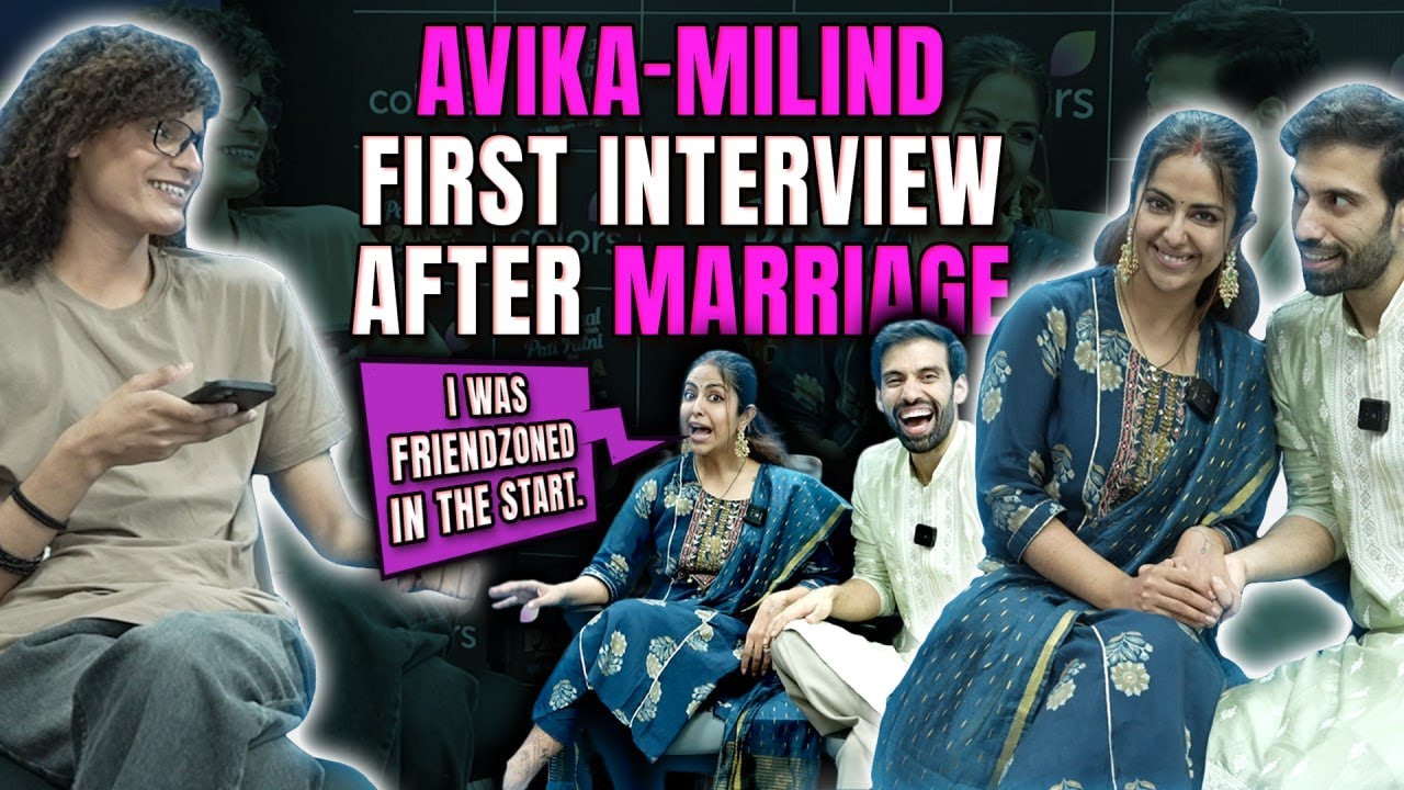 Avika Gor & Milind Chandwani First Interview After Marriage: Opens Up on Love Story | Exclusive