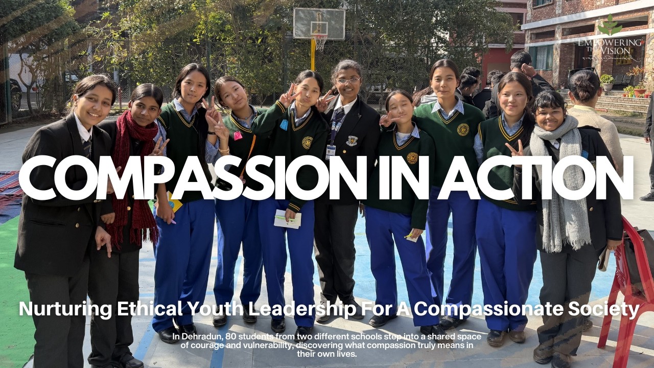 Compassion in Action | Dehradun Inter-School Workshop | Building Bridges Project