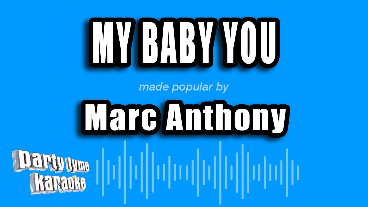 Marc Anthony - My Baby You (Karaoke Version)