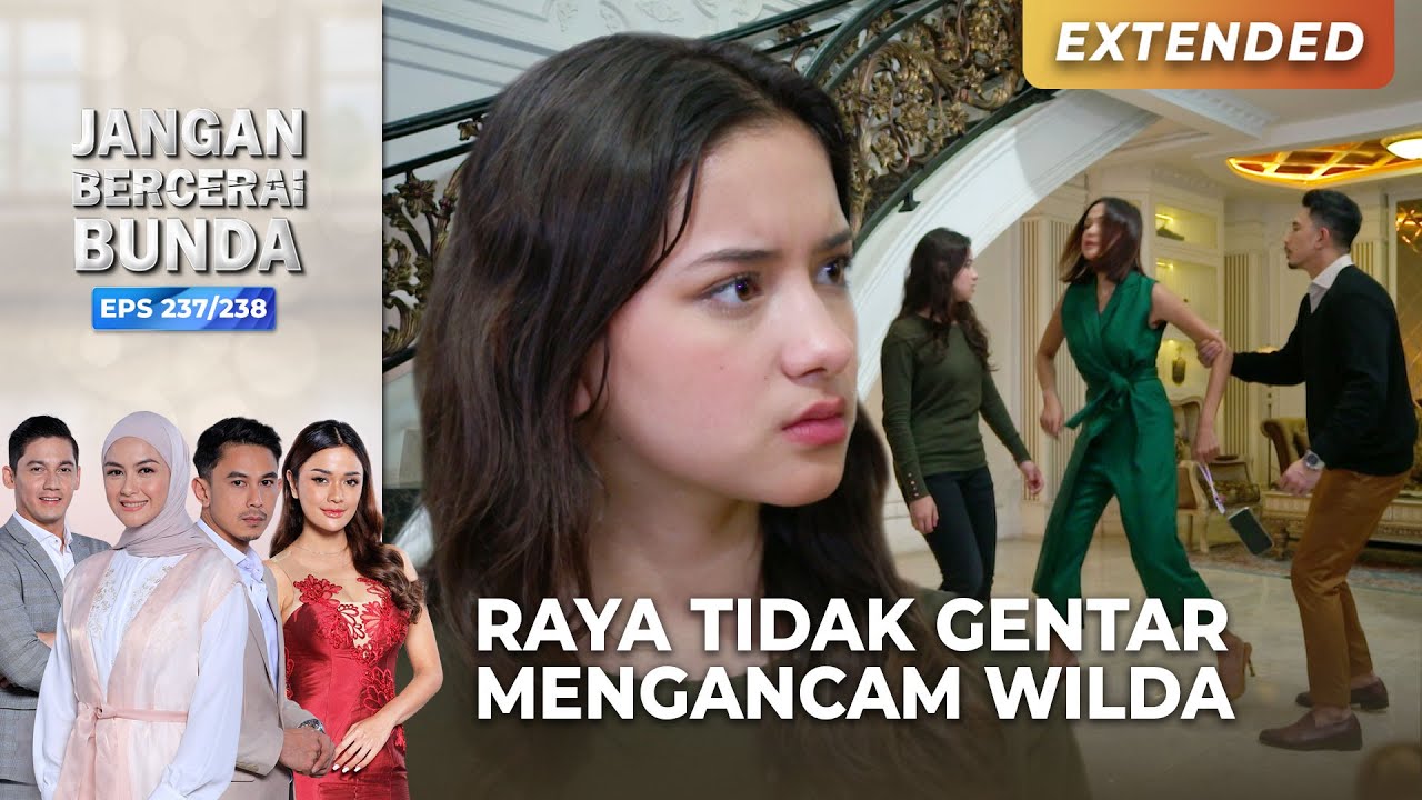 RAYA BERANI! Sudah Meneror Wilda Sang Pelakor | JANGAN BERCERAI BUNDA | EPS 237/238 | PART (2\5)