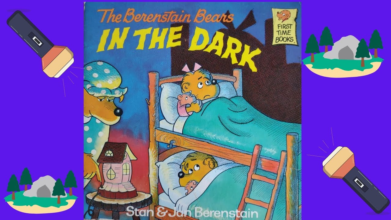 The Berenstain Bears In the Dark by Stan and Jan Berenstain READ ALOUD