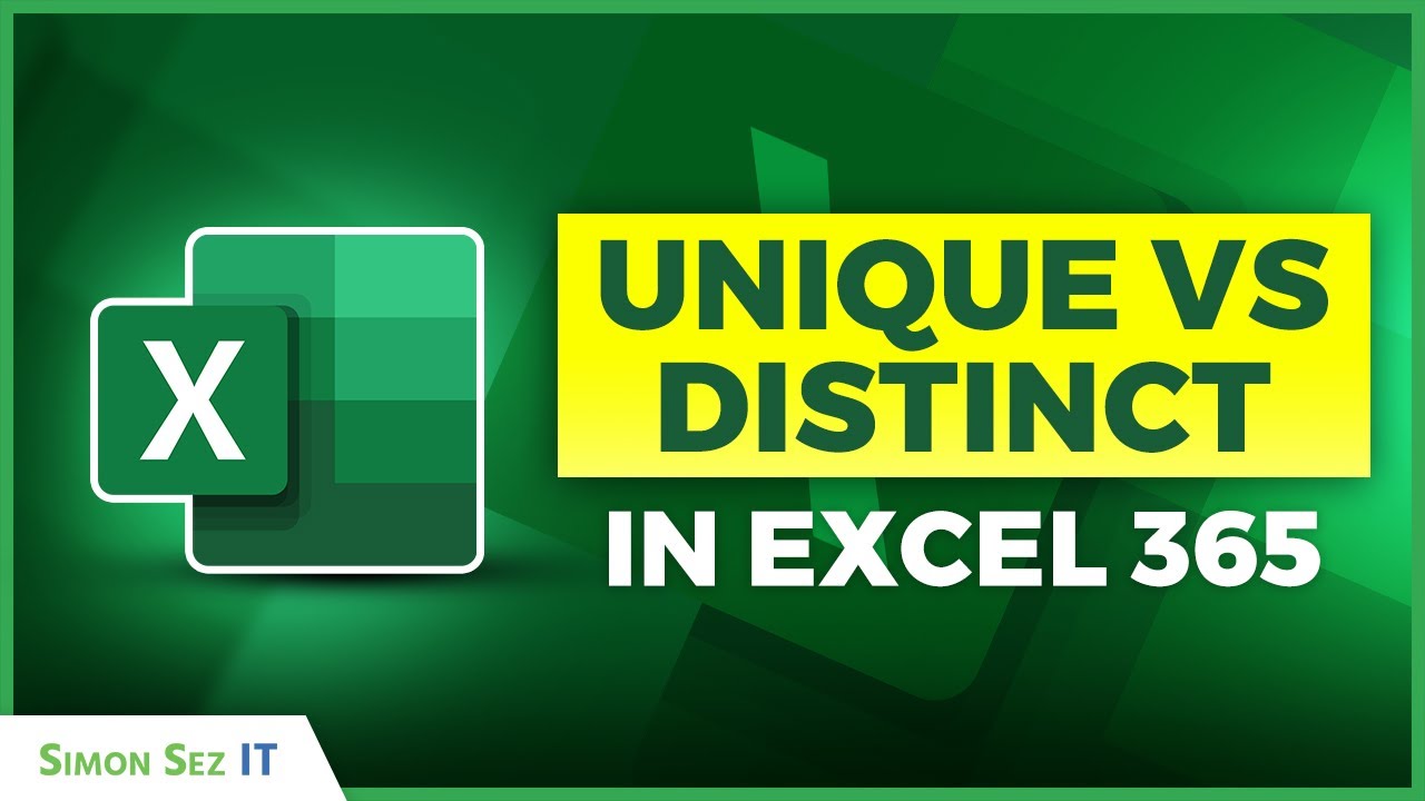 Unique vs Distinct in Excel 365