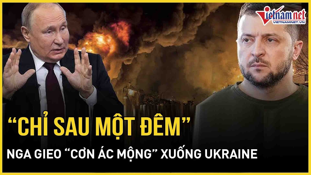 “Chỉ sau một đêm”: Nga gieo rắc “cơn ác mộng” đáng sợ xuống Ukraine, phương Tây hoảng loạn