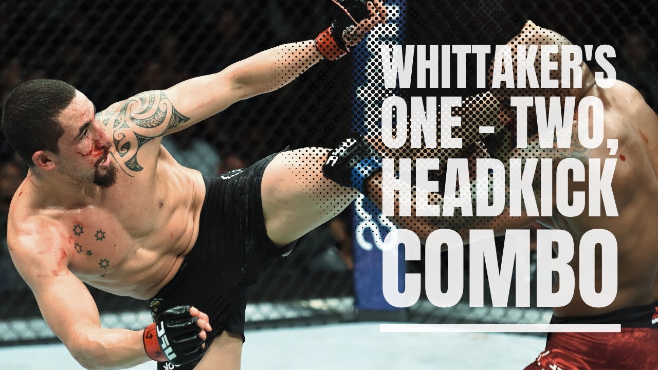 Striking Combos: Whittaker's One - Two, Headkick Combo