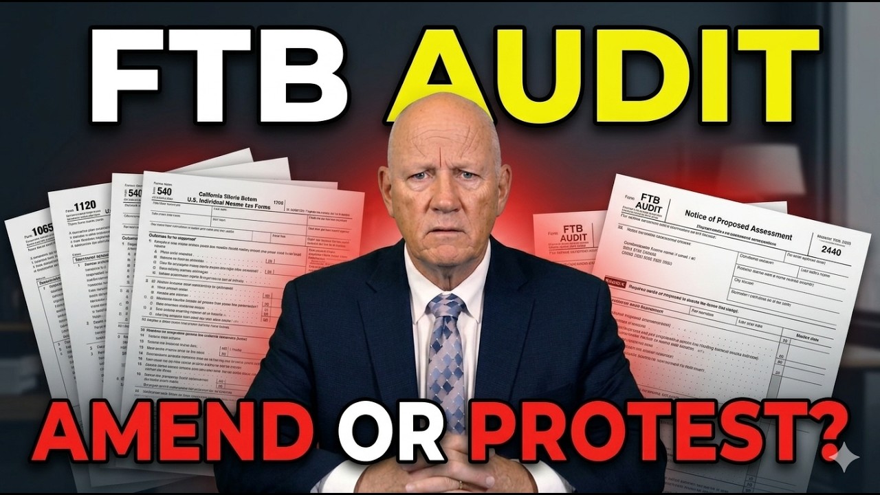 California Amended Returns After an FTB Audit &mdash; Avoid Double Exposure and Missed Protest Rights