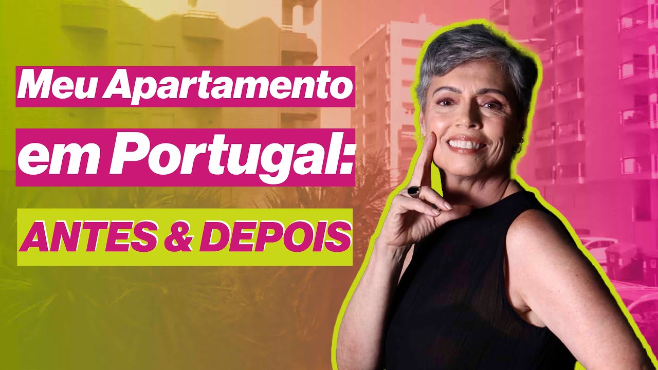Antes e Depois do meu apartamento em Portugal