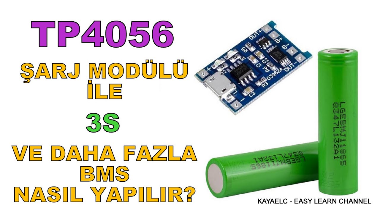 TP4056 Şarj Modülü ile 3S 12 Volt ve Daha Fazla BMS Nasıl Yapılır? How to Battery Management System?