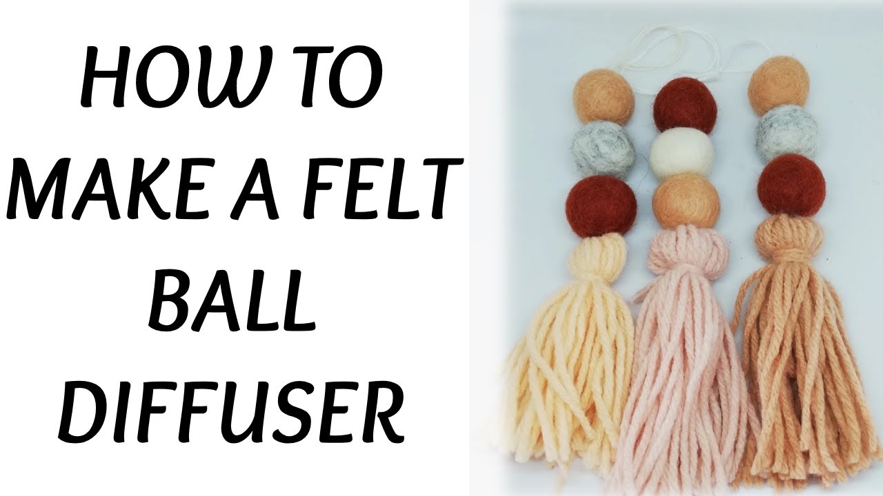 How To Make a FELT BALL DIFFUSER | DIY #feltball #feltdiffuser - All Natural Air Freshener
