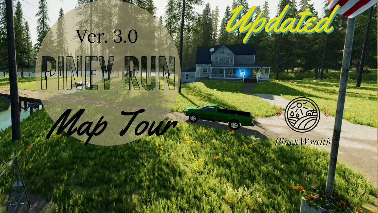 NEW UPDATED Piney Run V3 - Mod Map tour FS22