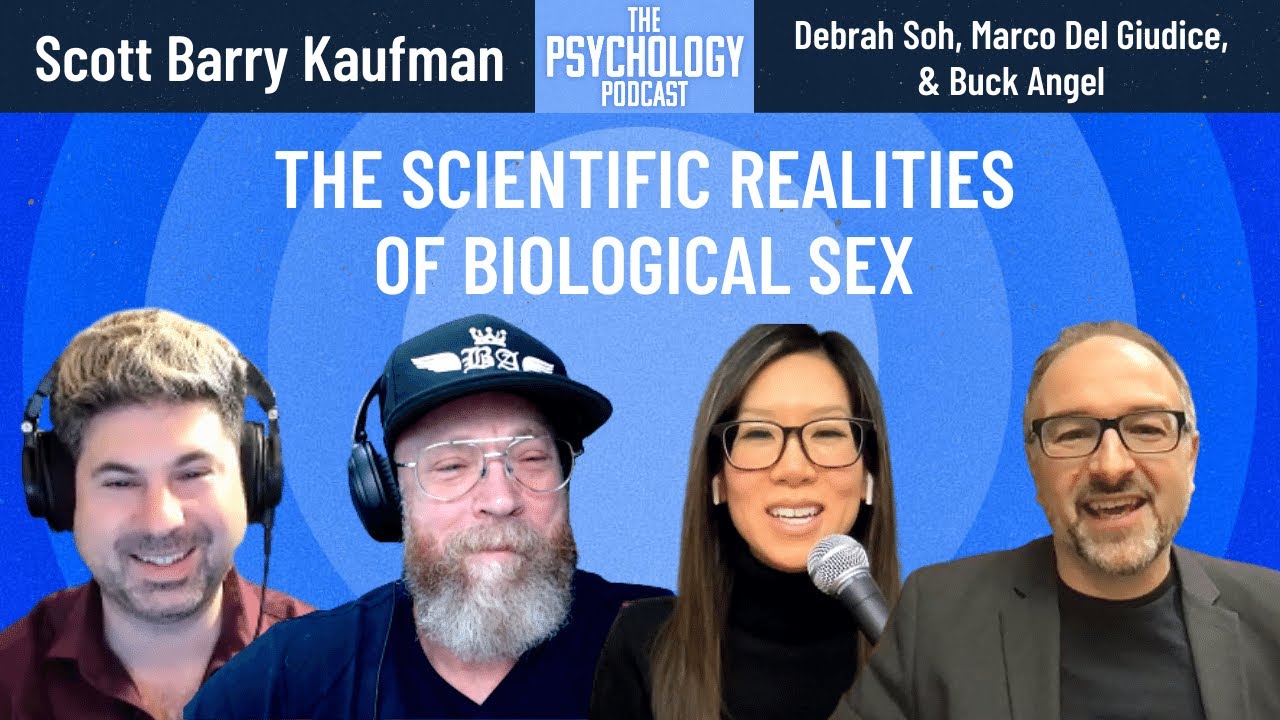 The Scientific Realities of Biological Sex || Debra Soh, Marco Del Giudice, & Buck Angel