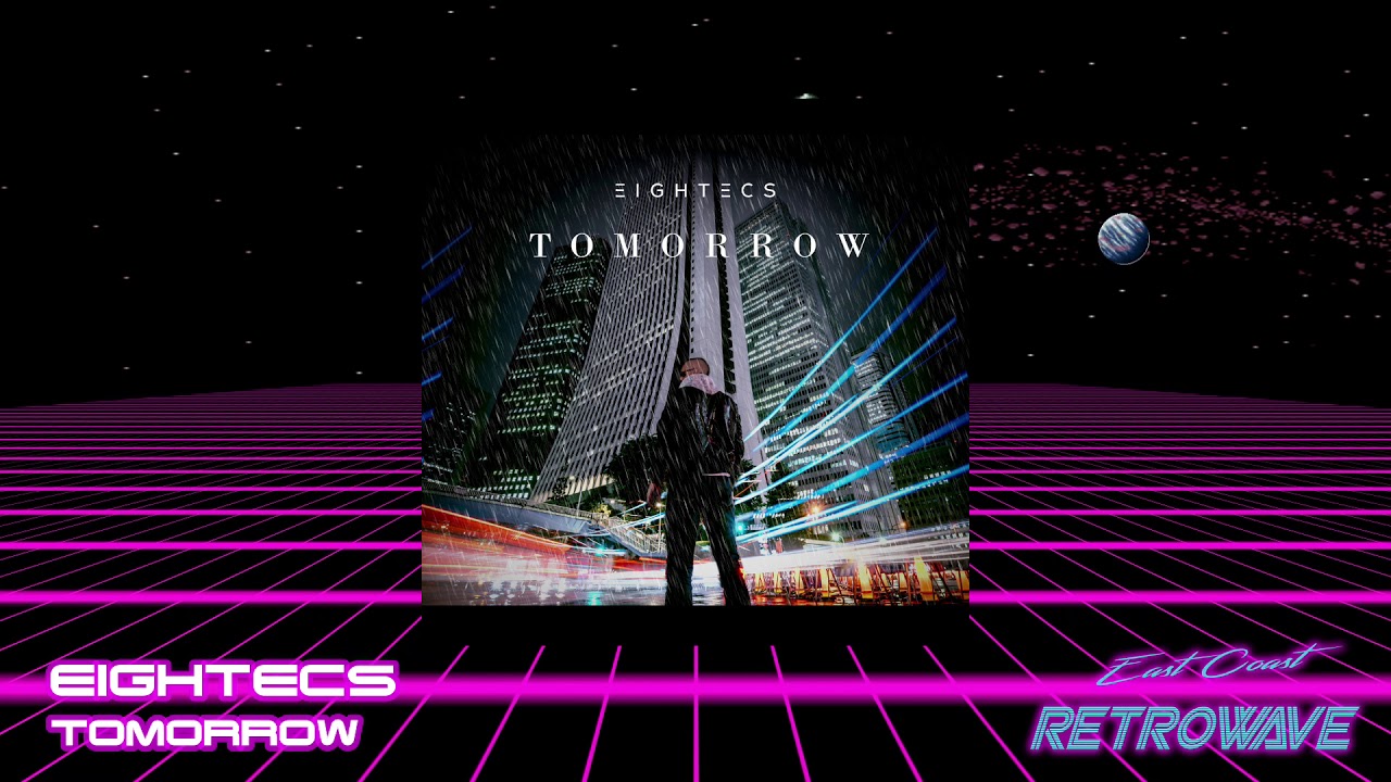 Eightecs - Tomorrow | Synthwave