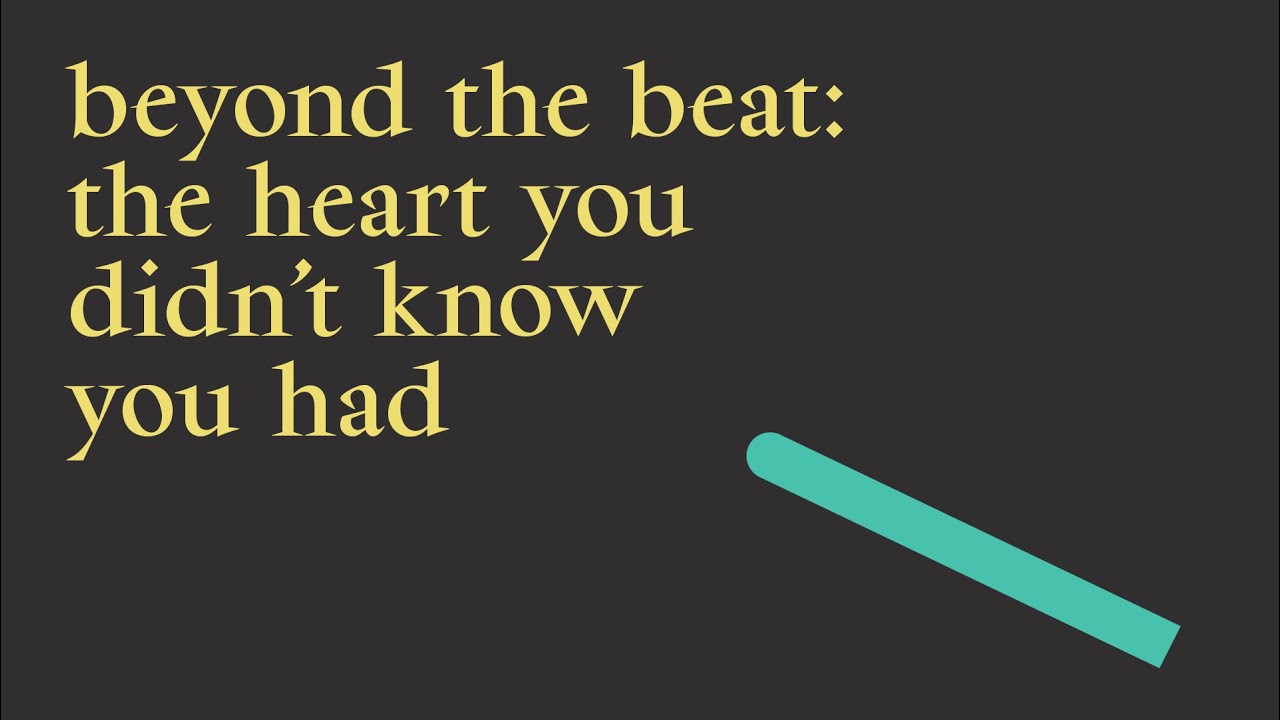 2. Beyond the Beat: The Heart You Didn’t Know You Had