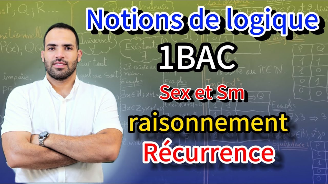 MATHS 1BAC : Logique et raisonnement ( la Récurrence) 🎯[ part4/4 ]