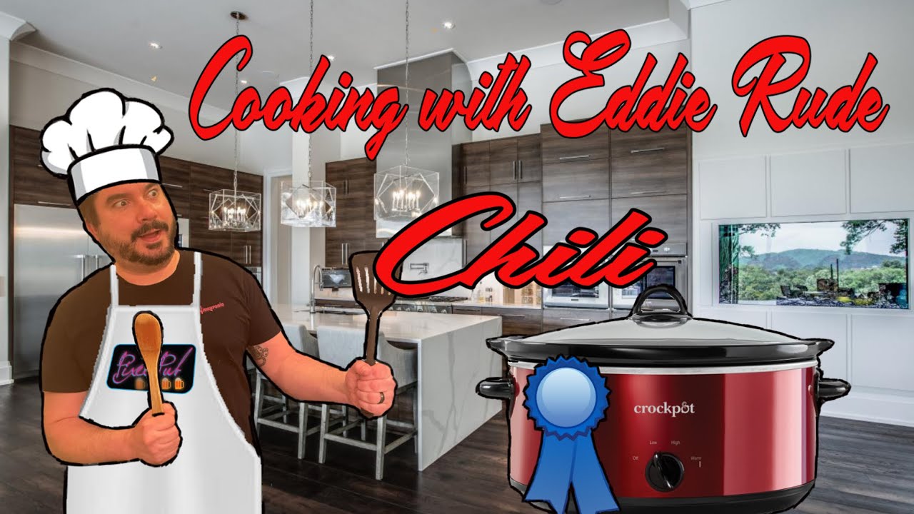 Cooking With Eddie Rude - Chili