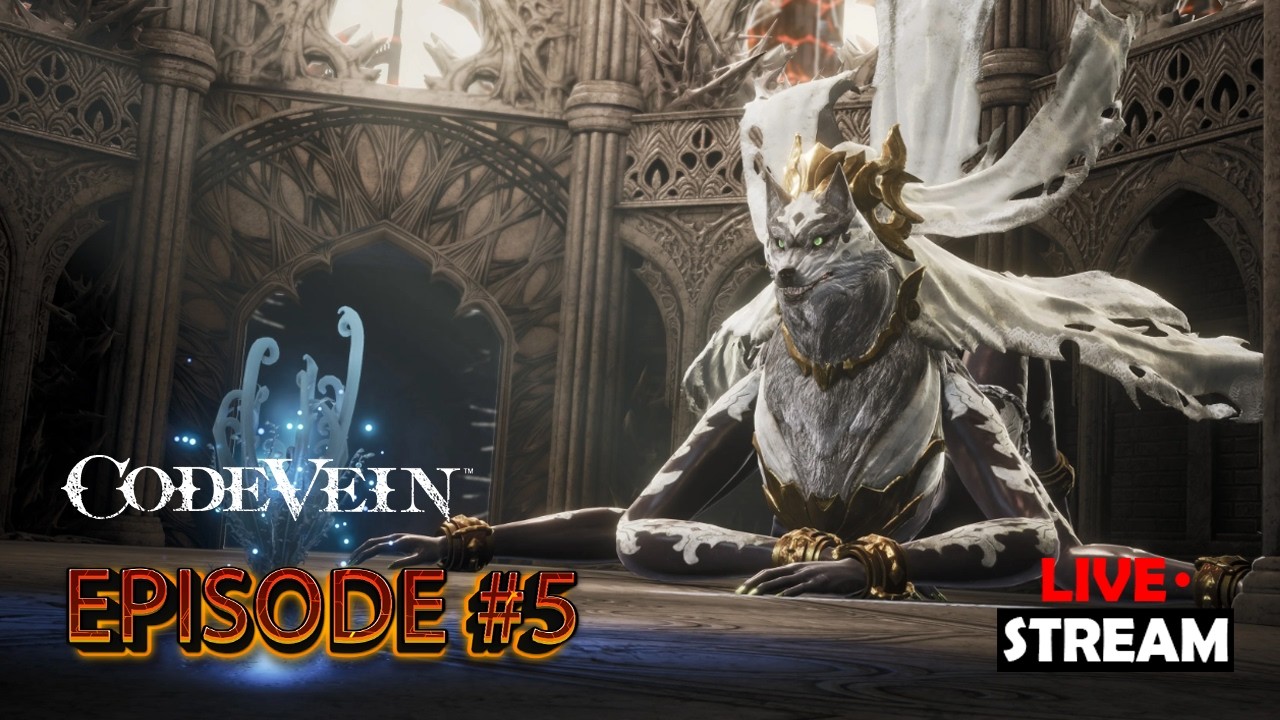 CODE VEIN |  EPISODE 5 ||  CRO/ENG