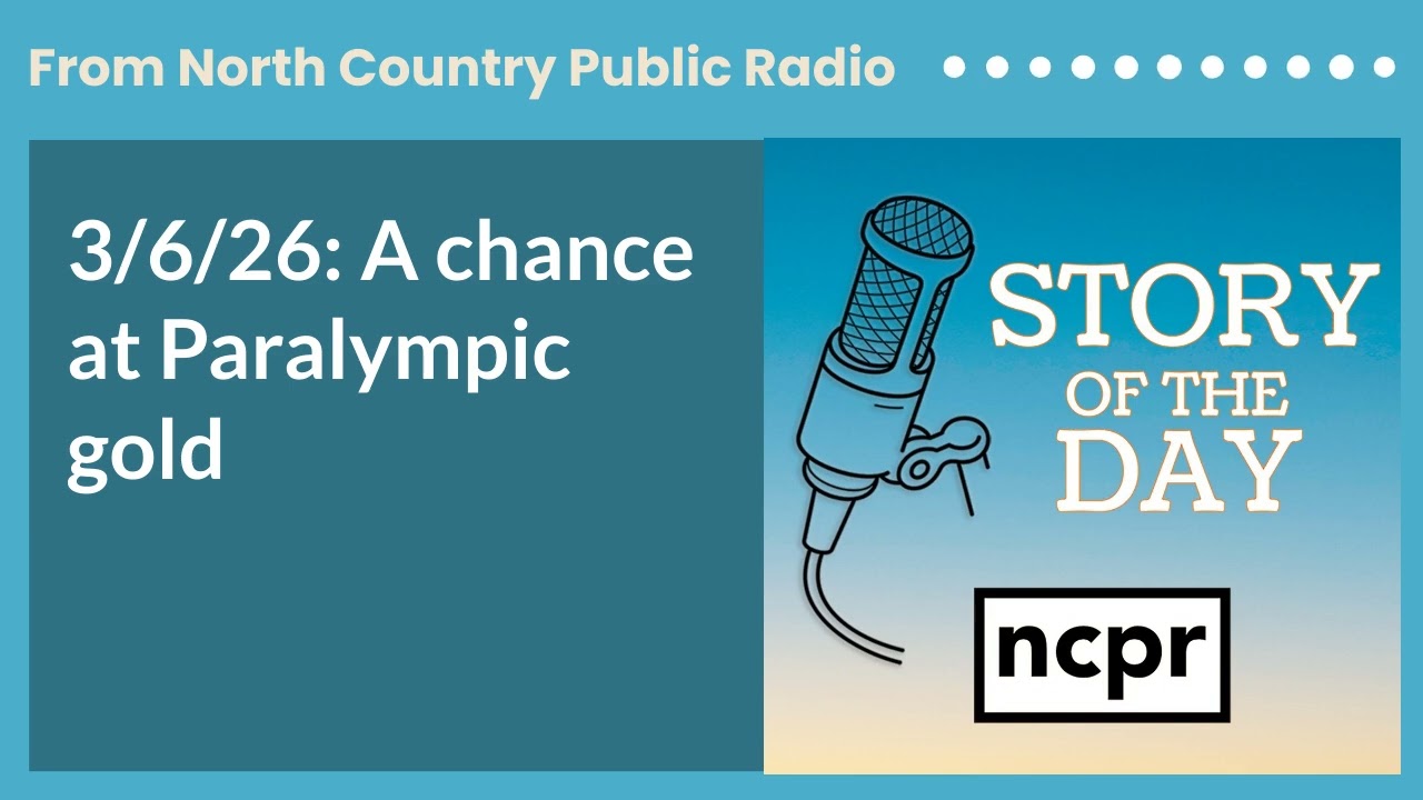 3/6/26: A chance at Paralympic gold | Story of the Day