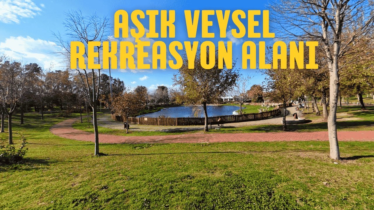 Aşık Veysel Recreation Area | Aşık Veysel Rekreasyon Alanı | Bornova İzmir HD Kalite