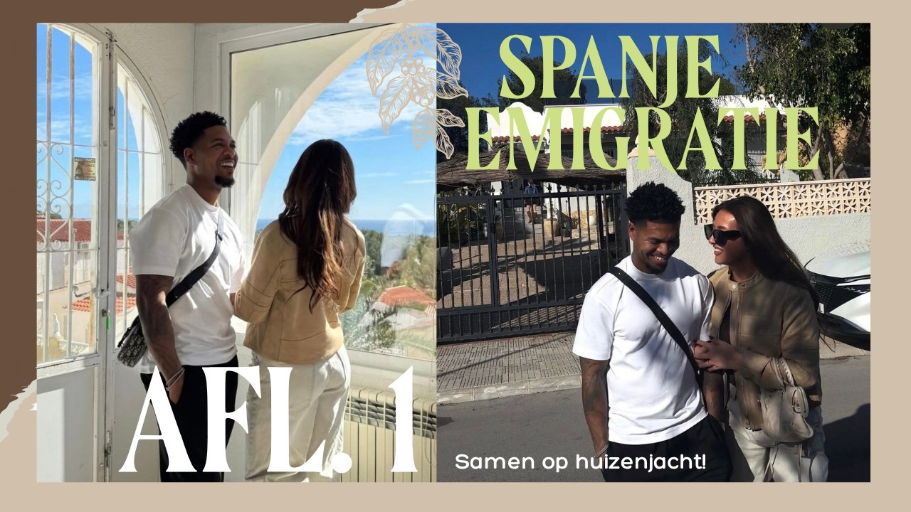 Samen op huizenjacht & ons eerste bod gedaan! 😱🇪🇸 | Onze Spaanse droom &ndash; AFL. 1 | Manon Tilstra
