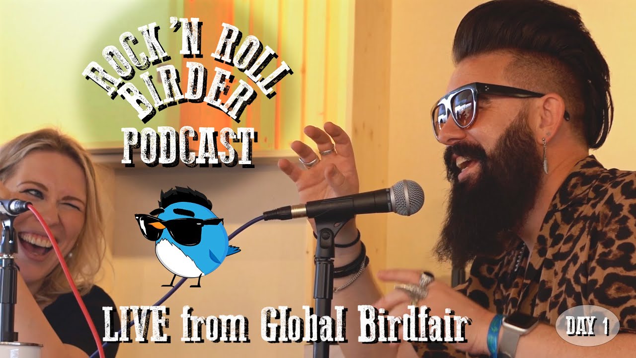 Rock 'n Roll Birder Podcast LIVE From Global Birdfair