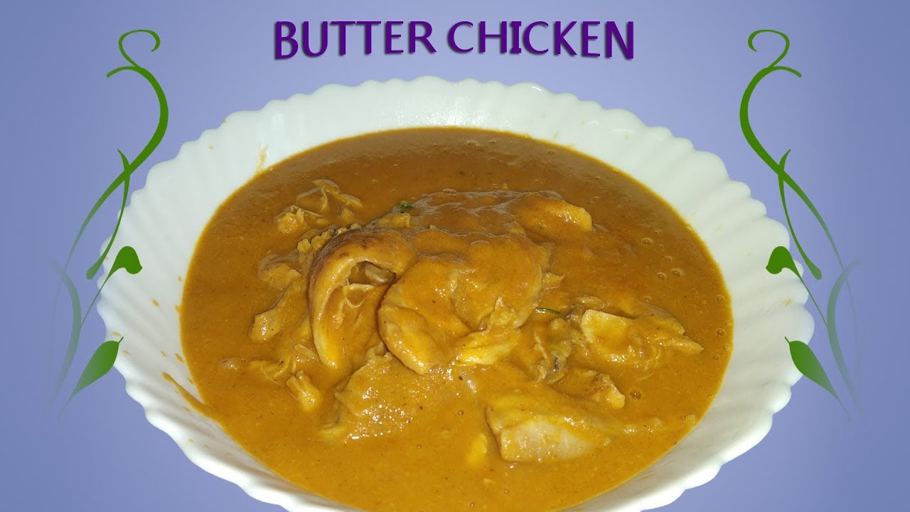 Tasty Butter Chicken (Restaurant Style)