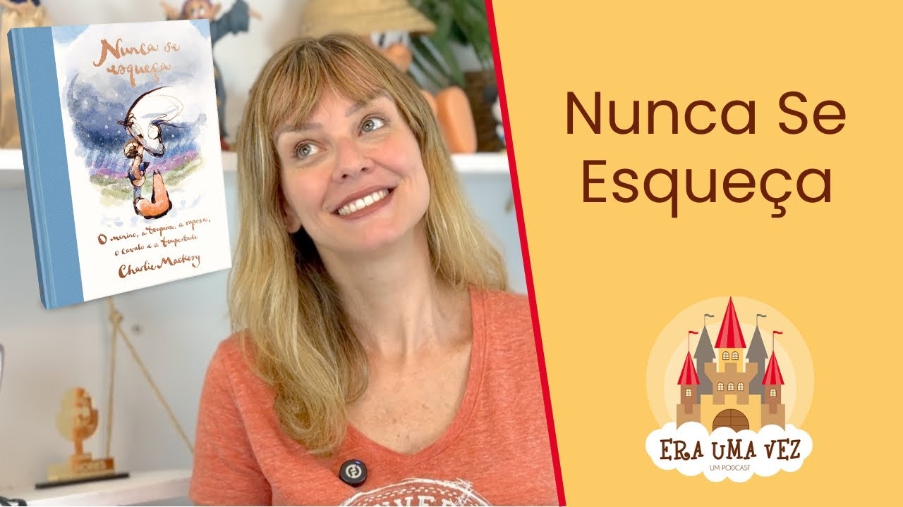NUNCA SE ESQUEÇA - O Menino, a Toupeira, a Raposa, o Cavalo e a Tempestade - Contação de história