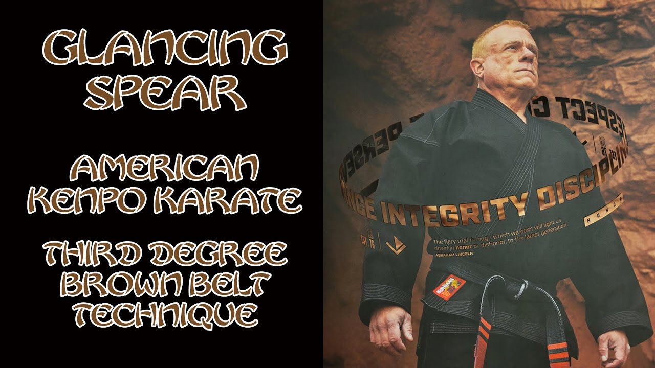 Glancing Spear American Kenpo Karate 3rd Degree Brown Belt