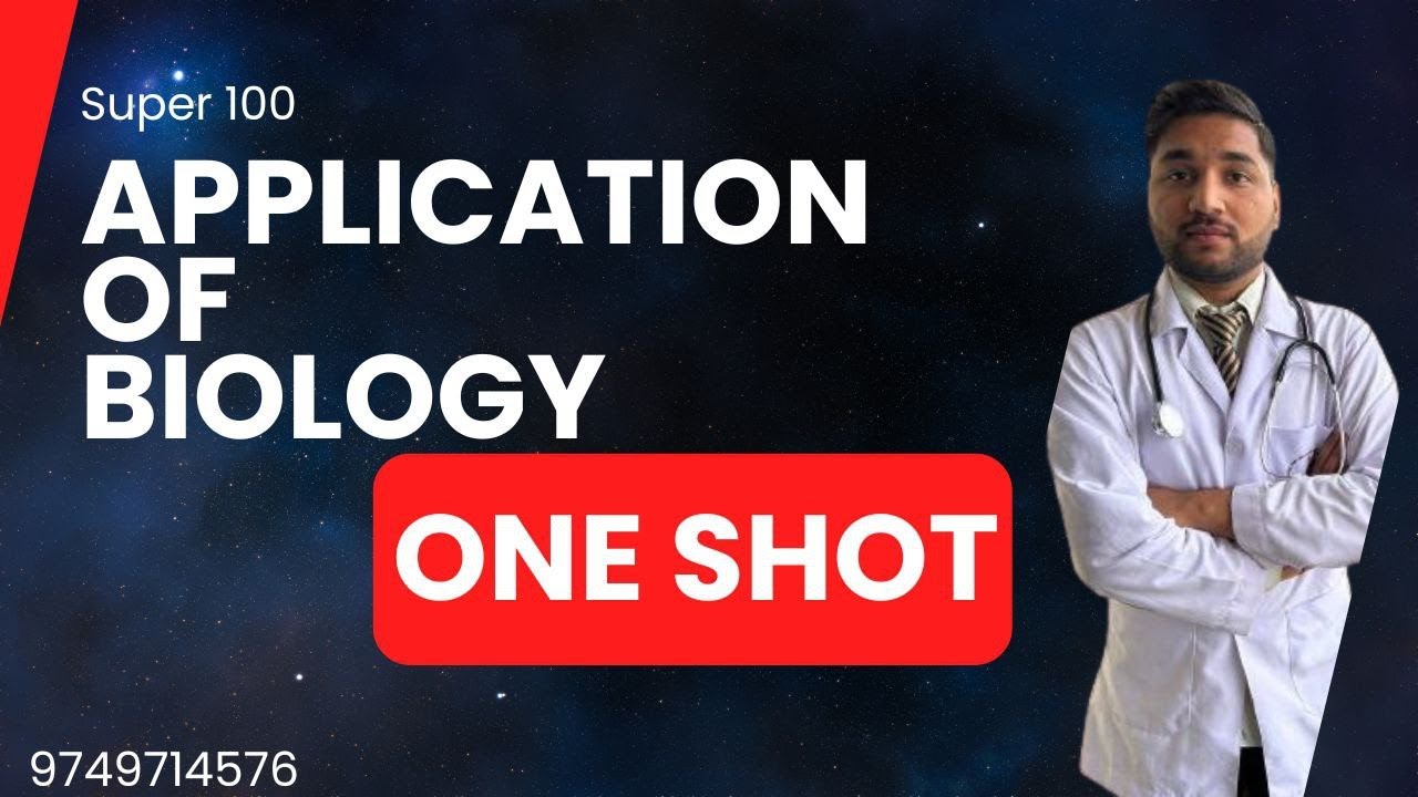 Application of Biology // One Shot // Super 100 // 50 Days // CEE