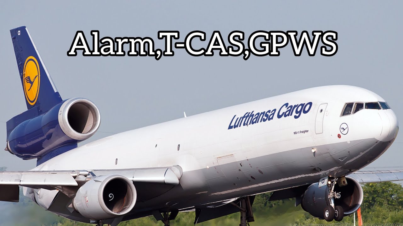 MD-11 Alarms,T-CAS and GPWS