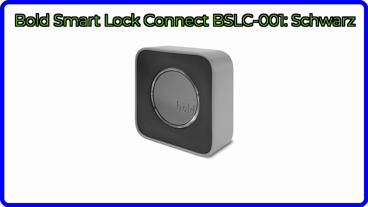 BEWERTUNG (2025): Bold Smart Lock Connect BSLC-001: Schwarz. WESENTLICHE Einzelheiten