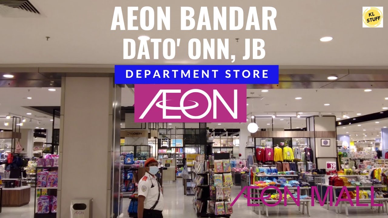 AEON Bandar Dato’ Onn Store, Johor Bahru | Store Tour 2023
