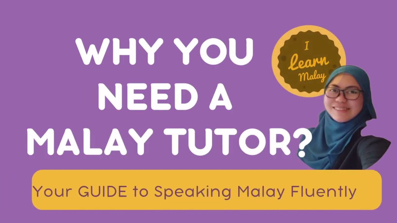 Why You Need a Malay Tutor | Learn Spoken Malay Faster