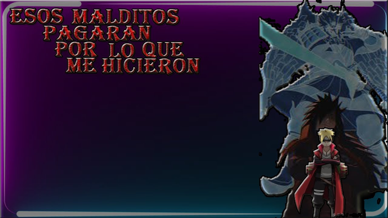 QHPS Boruto Era Desterrado De Konoha Y Era La Reencarnación De Madara Uchiha Cap 1 | Dark Fanfics