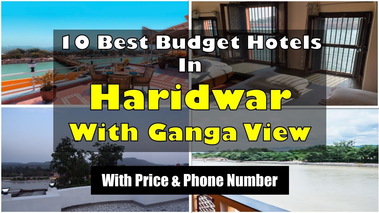 10 Best Budget Hotels In Haridwar With Ganga View | हरिद्वार में गंगा के दृश्य वाले होटल