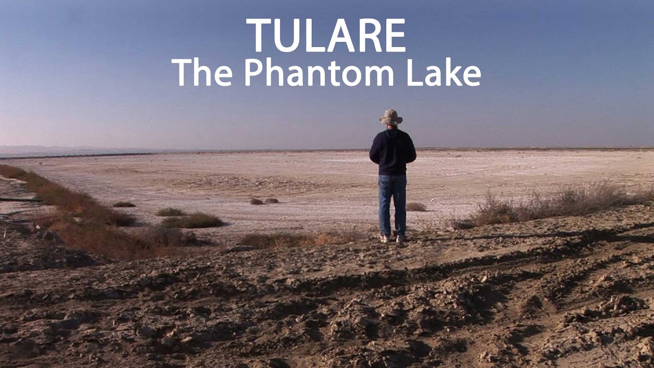 Tulare, The Phantom Lake — The Valley and the Lake, Part 2, Full-Length California Water Film