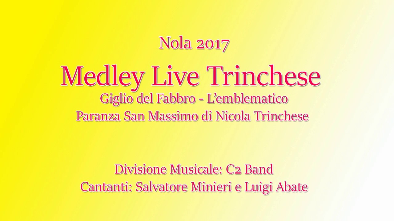Nola 2017 - Medley Live Trinchese - C2 Band - Minieri - Abate - Giglio del Fabbro - R&G Crispano