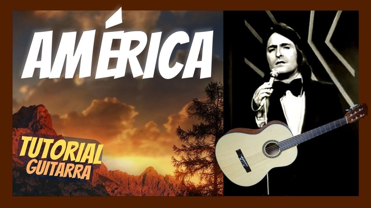 🌍 Tutorial AMÉRICA  🎸Guitarra _ NINO BRAVO - Cómo tocar _ Acordes, Ritmos - Letra
