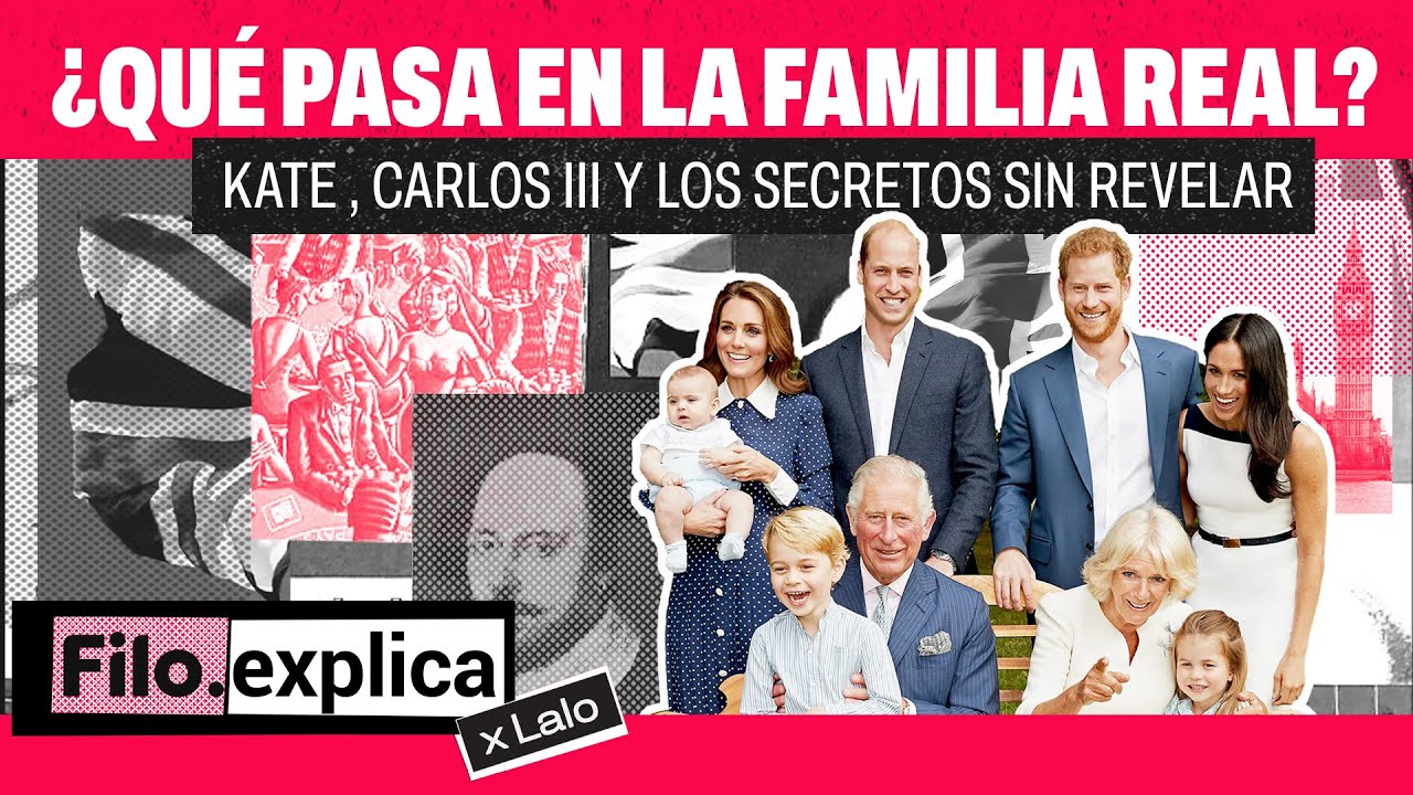 Kate MIDDLETON, Carlos III y los SECRETOS de la realeza británica sin revelar | Filo Explica