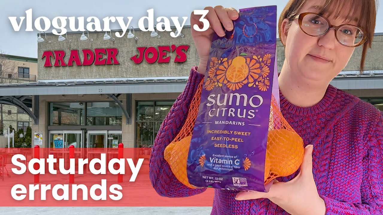 RUN ERRANDS WITH ME | BIG Trader Joe’s Haul & Busy Saturday Morning | Vloguary Day 3