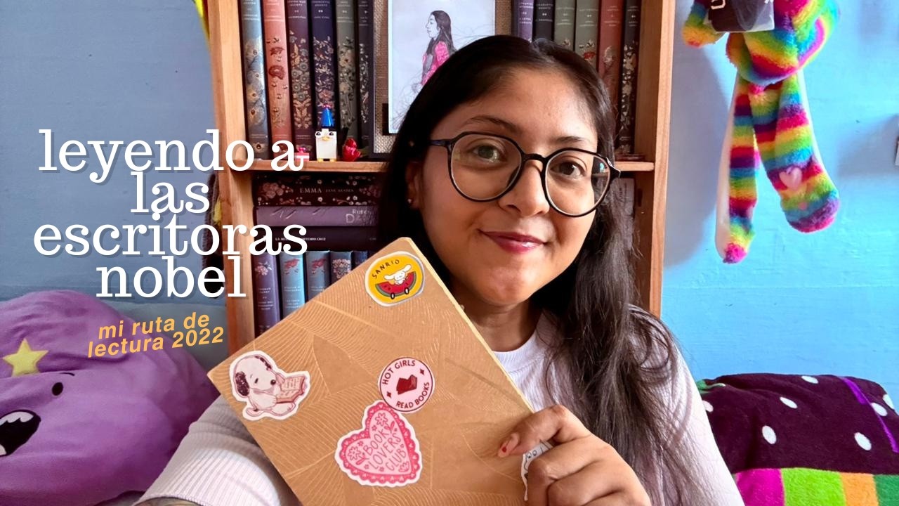 ¡Leyendo a las ESCRITORAS DEL NOBEL! Mi RUTA LECTORA del 2022