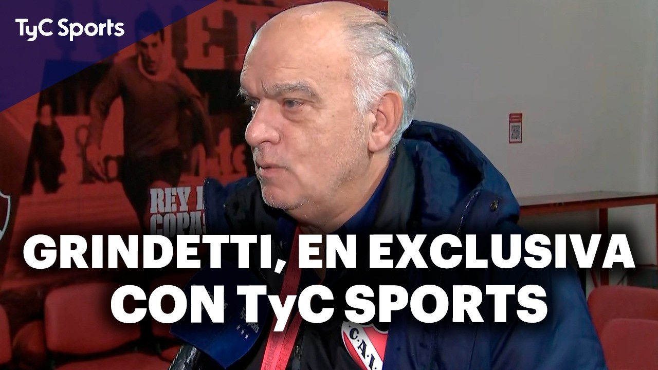 GRINDETTI, PRESIDENTE de INDEPENDIENTE, en EXCLUSIVA con TyC SPORTS: 